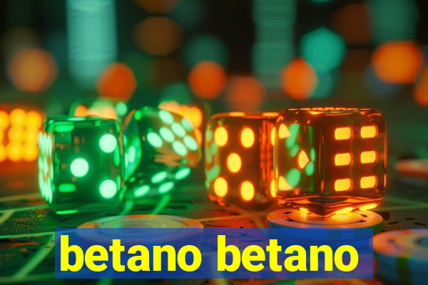 betano betano